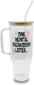 Sip-Sip Hooray! One Mental Breakdown 40oz Glass Tumbler with Lid and Straw, Funny Mental Health Gift for Women, Anxiety Gift Cup Holder Compatible by Sip-SipHooray