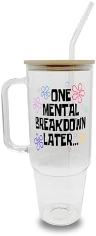 Sip-Sip Hooray! One Mental Breakdown 40oz Glass Tumbler with Lid and Straw, Funny Mental Health Gift for Women, Anxiety Gift Cup Holder Compatible by Sip-SipHooray